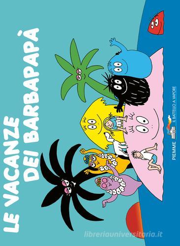 Le vacanze dei Barbapapà di Annette Tison, Talus Taylor edito da Piemme