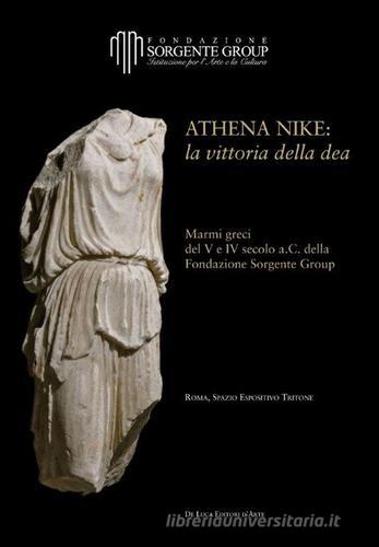 Athena Nike: la vittoria della dea. Ediz. illustrata edito da De Luca Editori d'Arte