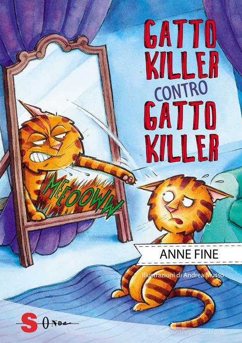 Gatto killer contro gatto killer di Anne Fine edito da Sonda
