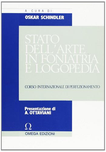 Stato dell'arte in foniatria e logopedia edito da Omega