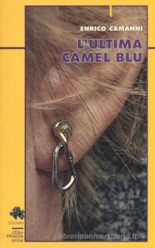 L' ultima Camel blu di Enrico Camanni edito da CDA & VIVALDA