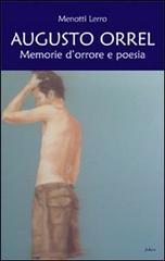 Augusto Orrel. Memorie d'orrore e di poesia di Menotti Lerro edito da Joker