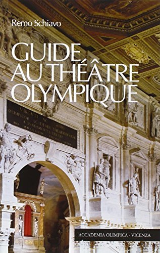 Guide au théâtre Olympique di Remo Schiavo edito da Accademia Olimpica