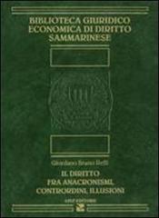 Il diritto fra anacronismi, contrordini, illusioni di Giordano B. Reffi edito da Aiep