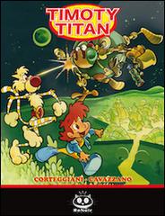 Timoty Titan vol.2 di François Corteggiani edito da Renoir Comics