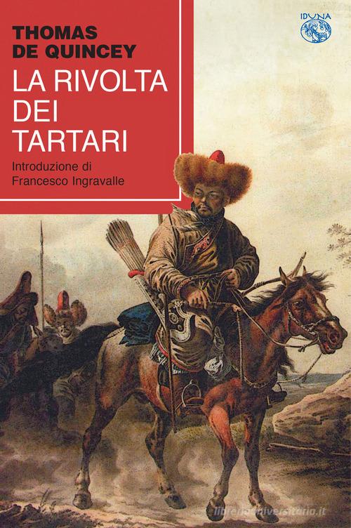 Libro La rivolta dei tartari di Thomas De Quincey di Iduna