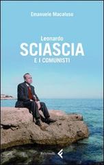Leonardo Sciascia e i comunisti di Emanuele Macaluso edito da Feltrinelli