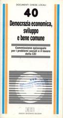 Democrazia economica, sviluppo e bene comune edito da EDB