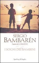 I sogni dei bambini di Sergio Bambarén edito da Sperling & Kupfer
