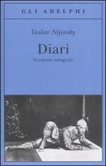 Diari. Versione integrale di Vaslav Nijinsky edito da Adelphi