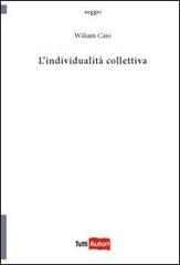 L'individualità collettiva di Wiliam Caio edito da Lampi di Stampa