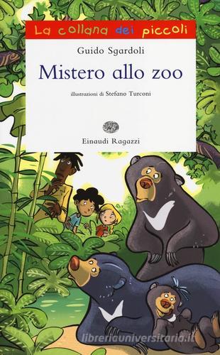 Mistero allo zoo di Guido Sgardoli edito da Einaudi Ragazzi