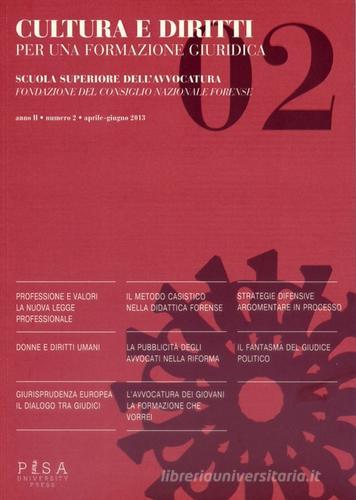 Cultura e diritti. Per una formazione giuridica (2013) vol.2 edito da Pisa University Press