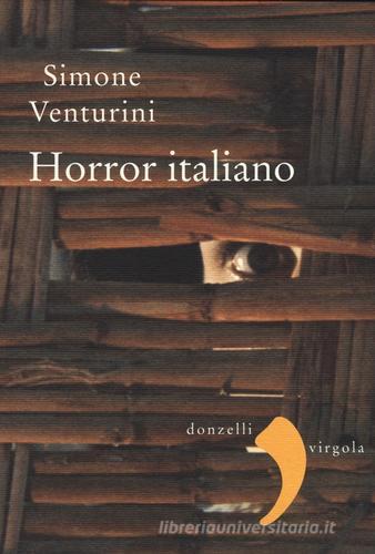 Horror italiano di Simone Venturini edito da Donzelli