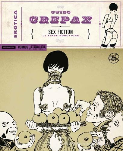 Sex fiction. Le fiabe robotiche di Guido Crepax edito da Mondadori Comics