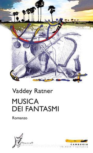 Musica dei fantasmi di Vaddey Ratner edito da O Barra O Edizioni