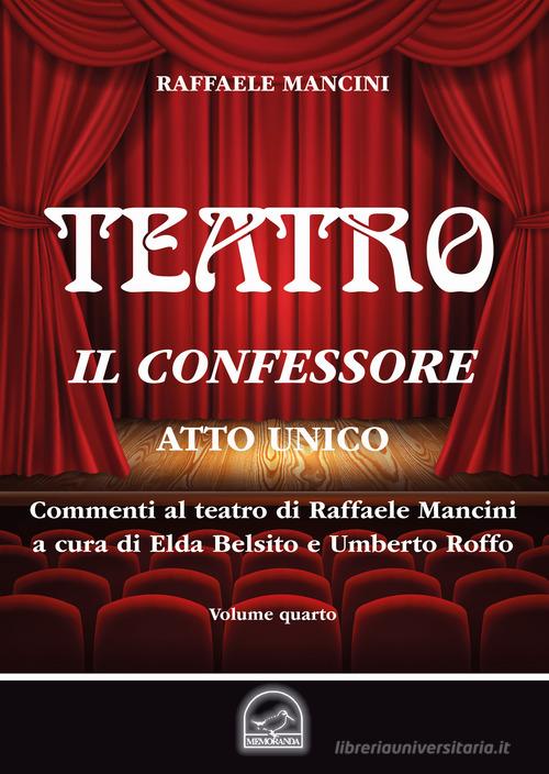 Teatro vol.4 di Raffaele Mancini edito da Memoranda