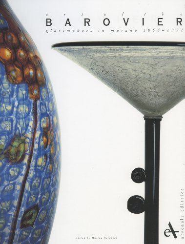 Art of the Barovier. Glassmakers in Murano (1866-1972). Ediz. illustrata di Marino Barovier edito da Arsenale