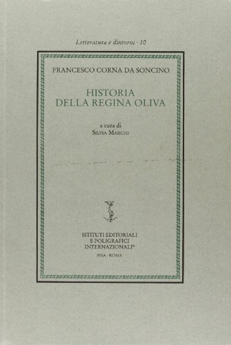 Historia della regina Oliva di Francesco Corna Da Soncino edito da Ist. Editoriali e Poligrafici