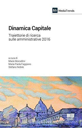 Dinamica capitale. Traiettorie di ricerca sulle amministrative 2016 edito da Maggioli Editore