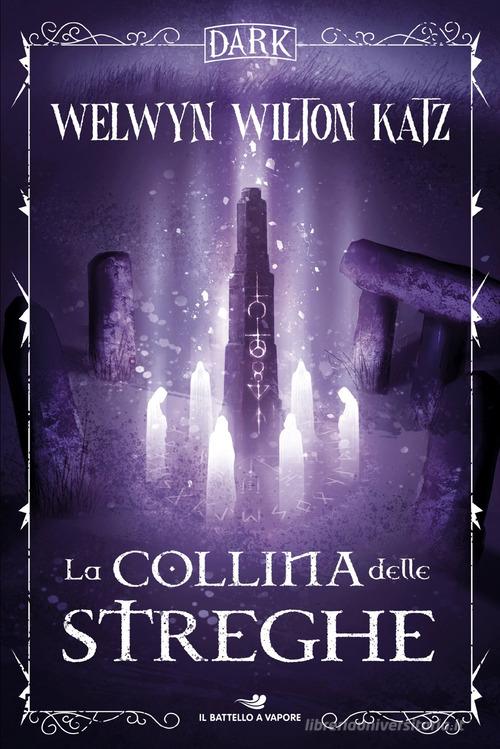 La collina delle streghe di Welwyn Wilton Katz edito da Piemme