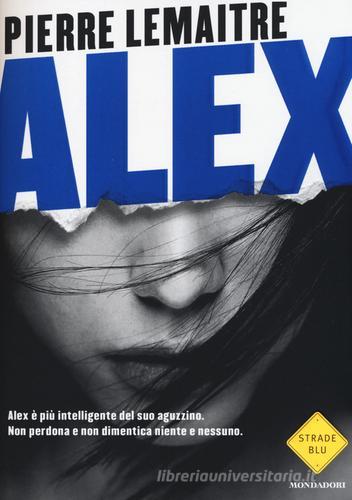 Alex di Pierre Lemaitre edito da Mondadori