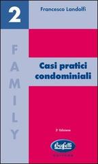 Casi pratici condominiali di Francesco Landolfi edito da Buffetti