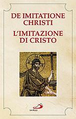 De imitatione Christi-L'imitazione di Cristo. Testo latino a fronte edito da San Paolo Edizioni