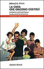 La casa che Giacomo costruì. Romanzo antropologico di S. Donald Pitkin edito da edizioni Dedalo