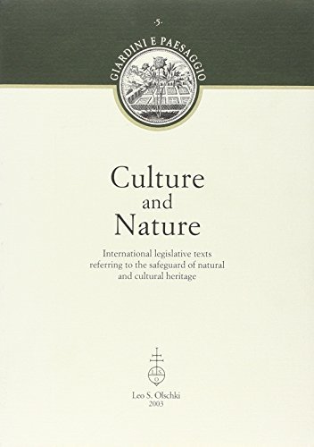 Culture and nature. International legislative texts referring to the safeguard of natural and cultural heritage edito da Olschki