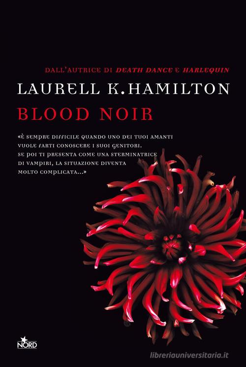 Blood noir di Laurell K. Hamilton edito da Nord