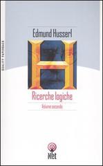 Ricerche logiche vol.2 di Edmund Husserl edito da Net