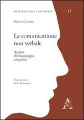 La comunicazione non verbale. Analisi del linguaggio corporeo di Mauro Corsaro edito da Aracne