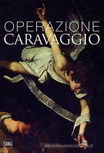 Operazione Caravaggio edito da Skira