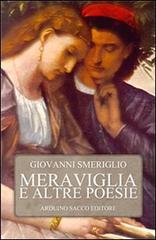 Meraviglia e altre poesie di Giovanni Smeriglio edito da Sacco