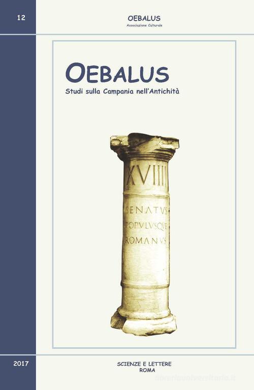 Oebalus. Studi sulla Campania nell'antichità vol.12 edito da Scienze e Lettere