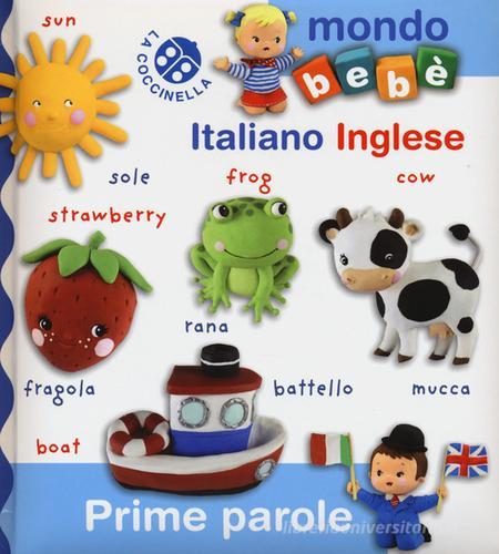 Prime parole italiano inglese. Mondo bebè edito da La Coccinella
