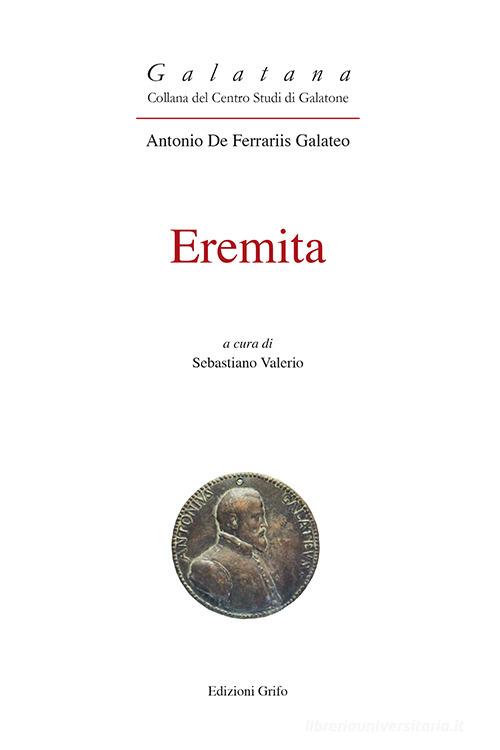 Eremita di Antonio De Ferrariis edito da Grifo (Cavallino)