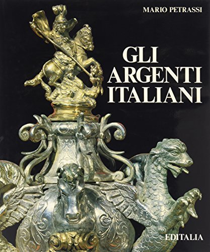 Gli argenti italiani di Mario Petrassi edito da Editalia
