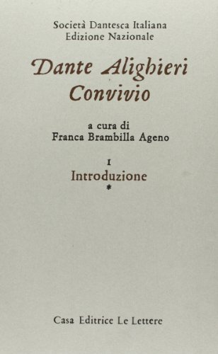 Il convivio di Dante Alighieri edito da Le Lettere