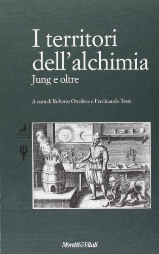 I territori dell'alchimia. Jung e oltre edito da Moretti & Vitali