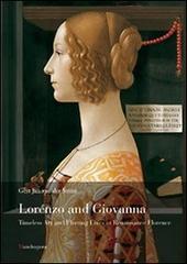 Lorenzo e Giovanna. Vita e arte nella Firenze del Quattrocento. Ediz. inglese di Gert J. Van der Sman edito da Mandragora