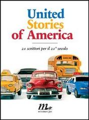 United Stories of America. 21 scrittori per il 21° secolo edito da Minimum Fax