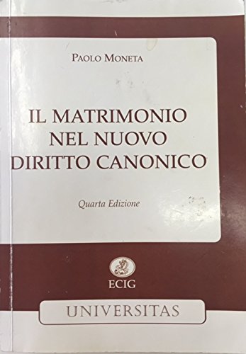 Il matrimonio nel nuovo diritto canonico di Paolo Moneta edito da ECIG