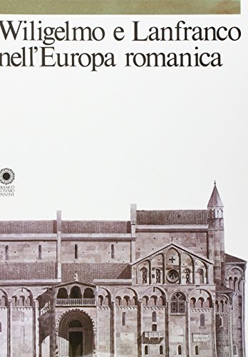 Wiligelmo e Lanfranco nell'Europa romanica edito da Franco Cosimo Panini