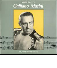 Galliano Masini di Mauro Calvetti edito da Books & Company