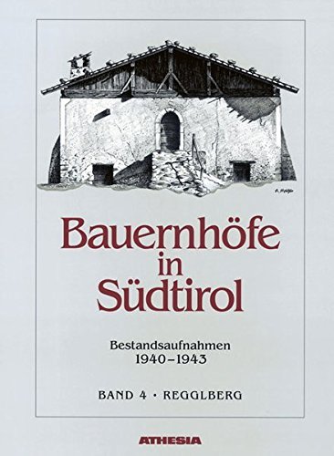 Bauernhöfe in Südtirol. Bestandaufnahme 1940-1943. Ediz. illustrata vol.4 di Helmut Stampfer edito da Athesia