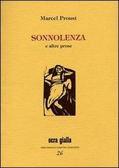 Sonnolenza e altre prose di Marcel Proust edito da Via del Vento