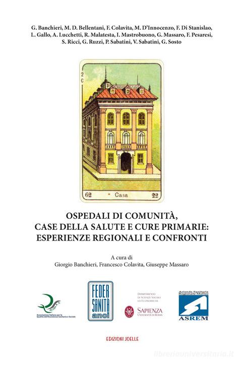 Ospedali di comunità case della salute cure primarie di Giorgio Banchieri edito da Joelle