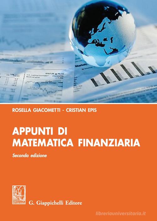 Appunti di matematica finanziaria di Rosella Giacometti, Cristian Epis edito da Giappichelli